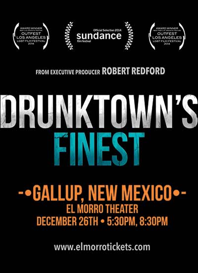 This will be the second time “Drunktown’s Finest” has screened in Gallup. (Courtesy photo)