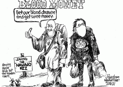 Blood money: Lez Lizer and another persn leave the rez: Nez-Lizer with bags of money. Unknown guy hitchhiking and saying Get our blood drawn and get some money.