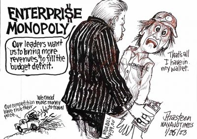 Enterprise Monopoly. Our leaders want us to bring more revenues to fill the budget deficit. Consumer responds, that's all I have.