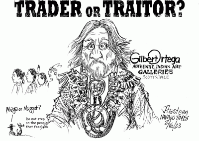 Trader or traitor? Gilbert Ortega authentic Indian arts galleries. Sidekicks ask, "Maga or Maggot?"