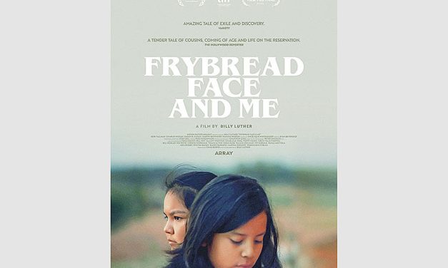 ‘Frybread Face and Me’ A universal film encapsulates the Diné way of life