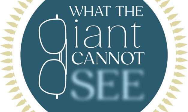 Reporter’s Notebook | What the Giant Cannot See
